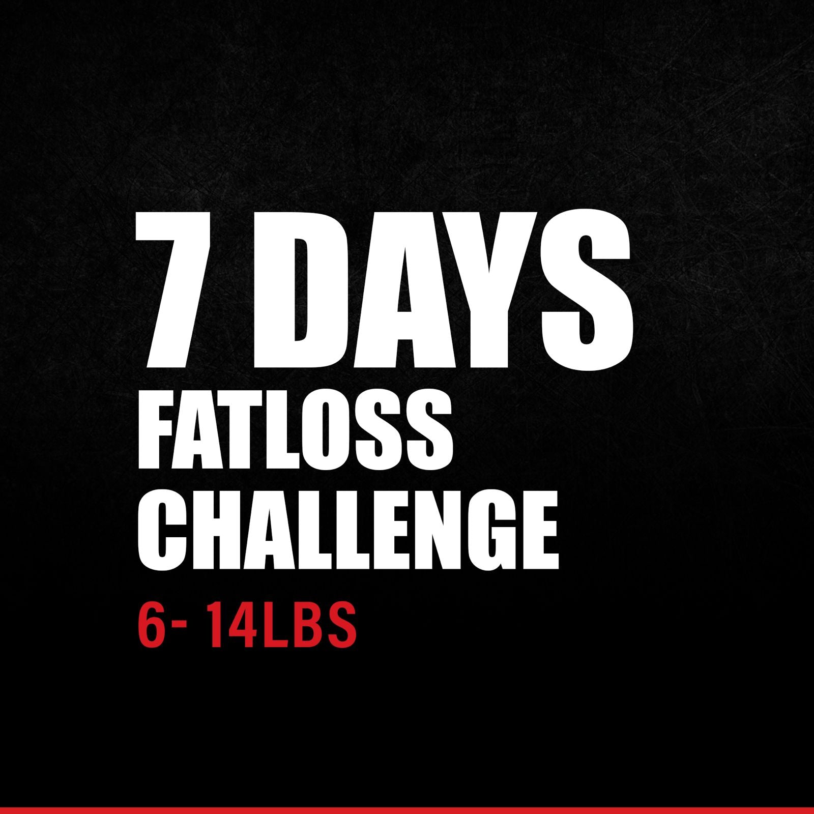 7 DAYS Fatloss Challenge
