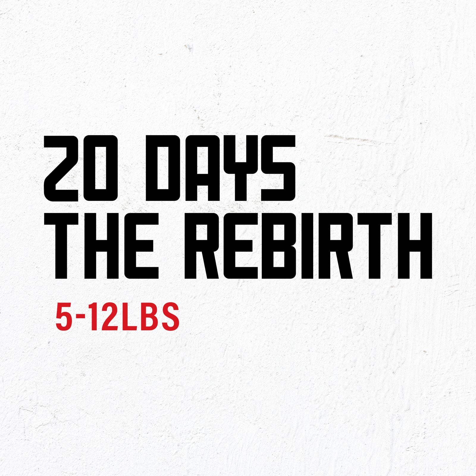 20 Days Rebirth